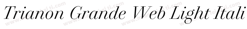 Trianon Grande Web Light Italic字体转换